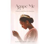 AGAPE ME: A Woman’s Godly Desire For Submission
