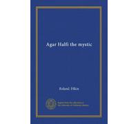 Agar Halfi the mystic