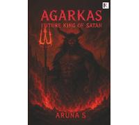 AGARKAS: The Future King Of Satan