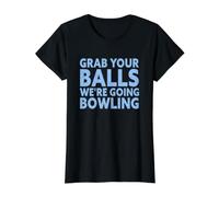 Agarra Tus Bolas, Vamos a Jugar Bolos Divertido Camiseta gráfica económica, Mujer, Negro, S
