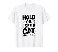 Agárrate I See A Cat Funny Cat Lover Camiseta