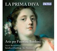 Agata Bienkowska - La Prima Diva - Arias For Faustina Bordoni