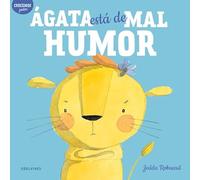 Ágata está de mal humor (Crecemos juntos)