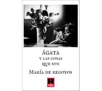 ÁGATA Y LAS COSAS QUE SON