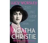Agatha Christie: The Sunday Times bestselling biography of the legendary creator of Hercule Poirot and Miss Marple