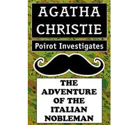 Agatha Christie's Poirot Investigates: The Adventure of the Italian Nobleman: Super Large Print Edition of the Classic Mystery Specially Designed for Low Vision Readers with a Giant Easy to Read Font