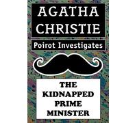 Agatha Christie's Poirot Investigates: The Kidnapped Prime Minister: Super Large Print Edition of the Classic Mystery Specially Designed for Low Vision Readers with a Giant Easy to Read Font