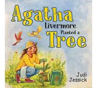 Agatha Livermore Planted a Tree