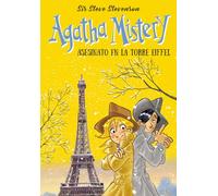 Agatha Mistery. Asesinato en la torre Eiffel (COLECCIÓN INFANTIL)