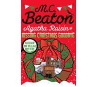 Agatha Raisin And Kissing Christmas Goodbye (ebook)