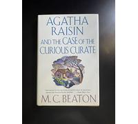 Agatha Raisin and the Case of the Curious Curate
