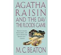Agatha Raisin and the Day the Floods Came: An Agatha Raisin Mystery: 12