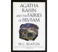 Agatha Raisin and the Fairies of Fryfam