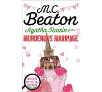 Agatha Raisin and the Murderous Marriage