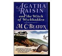 Agatha Raisin and the Witch of Wyckhadden