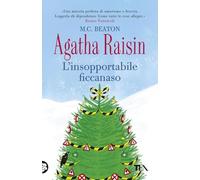 Agatha Raisin e l'insopportabile ficcanaso (Gialli TEA)