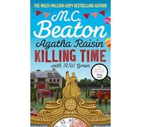 Agatha Raisin: Killing Time: An irresistible cosy murder mystery set in the Cotswolds