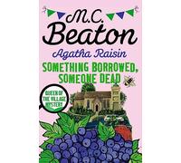 Agatha Raisin: Something Borrowed, Someone Dead