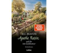 Agatha Raisin und der tote Gutsbesitzer: Kriminalroman. Crime in den Cotswolds - Der 27. Agatha-Raisin-Krimi von SPIEGEL-Bestsellerautorin M. C. Beaton