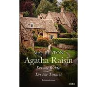 Agatha Raisin und der tote Richter 01 /Agatha Raisin und der tote Tierarzt 02: Zwei Kriminalromane in einem Band: 1 und 2