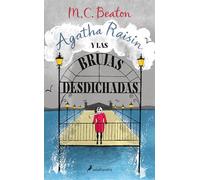 Agatha Raisin y las brujas desdichadas (Agatha Raisin 9) (Novela (Best Seller))