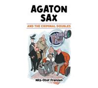Agaton Sax and the Criminal Doubles: 1 (Agaton Sax Premium Colour Paperback Collection)