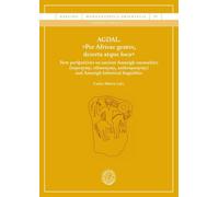 AGDAL. «Per Africae gentes, deserta atque loca». New perspectives on ancient Amazigh onomastics (toponymy, ethonymy, anthroponymy) and Amazigh histori (BARCINO. MONOGRAPHICA ORIENTALIA)