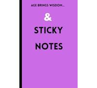 Age brings wisdom... and sticky notes: I'm Getting Old & Need to Write Things Down - A Funny Journal for Forgetful Geniuses
