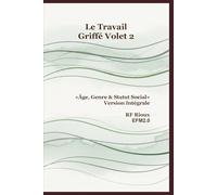 Âge, Genre & Statut Social - Version Intégrale (Le Travail Griffé)
