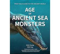 Age of Ancient Sea Monsters: 3 (PNSO Field Guide to the Ancient World, 3)