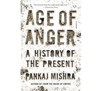 Age of Anger: A History of the Present