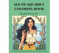 Age of Aquarius Coloring Book: An Inspiring Coloring Book for Creative Souls