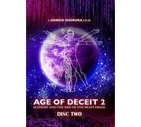 AGE OF DECEIT 2: Alchemy and the Rise of the Beast Image (Disc Two)