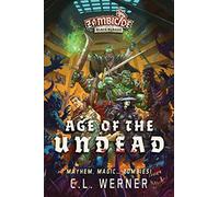 Age of the Undead: A Zombicide Black Plague Novel: 1