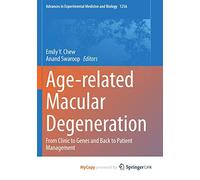 Age-related Macular Degeneration: From Clinic to Genes and Back to Patient Management