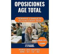 AGE TOTAL: Temario Actualizado para Oposiciones a la Administración General del Estado OPE, C1, C2 y A2 en un Solo Volumen