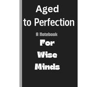 Aged to Perfection : A Notebook For Wise Minds: The Memory Keeper