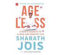 Ageless: Secretos de un yogui para una vida larga y saludable – Harper Collins Publishers