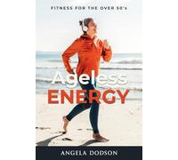 Ageless Energy: Fitness for the Over 50's