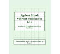 Ageless Mind: Vibrant Sudoku for 60+