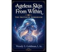 Ageless Skin From Within: Flawless Skin After 40: The Gut-Skin Connection to Defy Aging (The Microbiome Mastery Series)