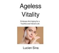 Ageless Vitality: Embrace Anti-Aging for a Youthful and Vibrant Life