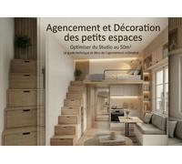 AGENCEMENT ET DECORATION DES PETITS ESPACES: Optimiser du studio au 50m2