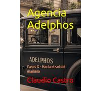 Agencia Adelphos: Casos X - Hacia el sol del mañana