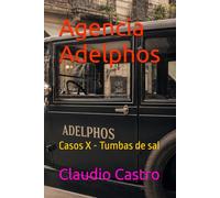 Agencia Adelphos: Casos X - Tumbas de sal