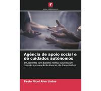 Agência de apoio social e de cuidados autónomos: em pacientes com diabetes mellitus na clínica de controlo e prevenção de doenças não transmissíveis