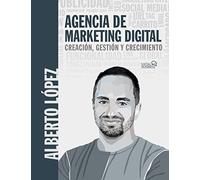 Agencia de marketing digital: Creación, gestión y crecimiento (SOCIAL MEDIA)