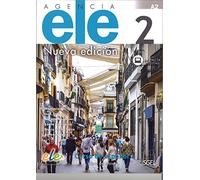Agencia Ele 2 Alum+ Nueva Edición: Curso de Espanol : libro de clase (SIN COLECCION)