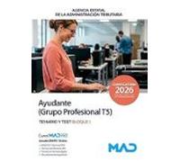 Agencia Estatal de Administración Tributaria (AEAT). Ayudante (Grupo Profesional T5). Temario y test. Bloque I