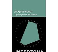 Agencia general del suicidio | Jacques Rigaut, Edgardo Scott